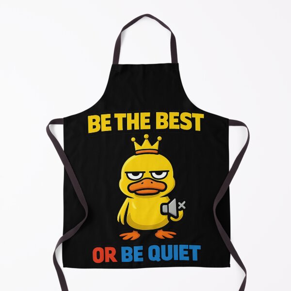 Item preview, Be the Best or Be Quiet Funny Sarcastic Duck Quote designed and sold by TeeTimeTreasure.