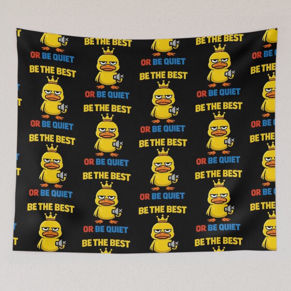 Item preview, Be the Best or Be Quiet Funny Sarcastic Duck Quote designed and sold by TeeTimeTreasure.