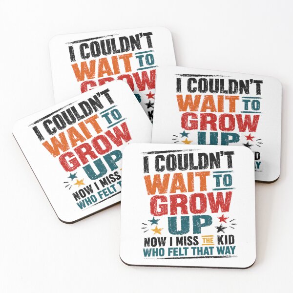 Item preview, I Couldn't Wait To Grow Up Now I Miss The Kid Who Felt That Way Adulthood Nostalgia designed and sold by SkeletonsDanger.