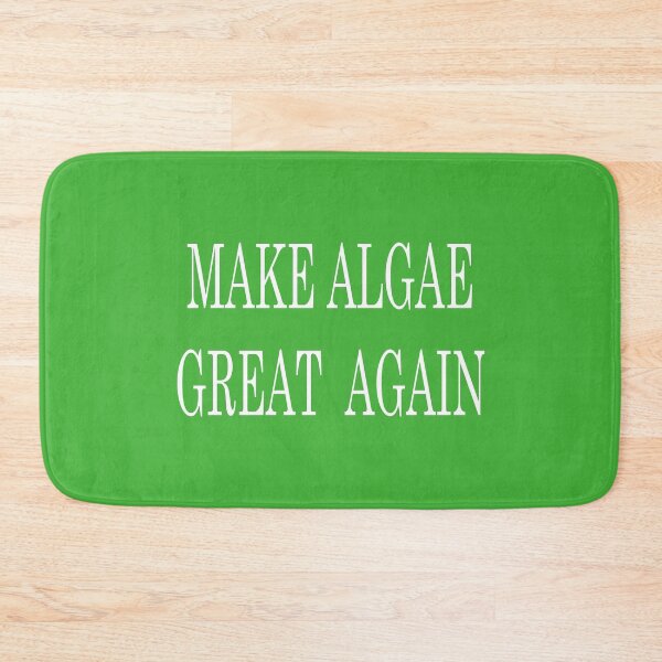 Item preview, Anti Trump Make Algae Great Again designed and sold by GaffaDesigns.