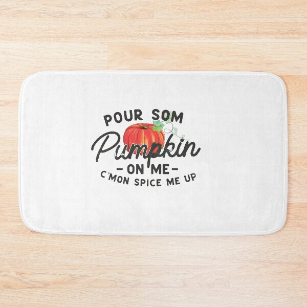 Item preview, Pour Some Pumpkin on Me C'mon Spice me up designed and sold by Gbriel3.