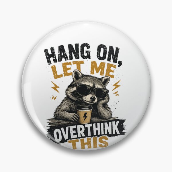 Item preview, Hang On, Let Me Overthink This Overthinking Raccoon Coffee Lover designed and sold by SkeletonsDanger.