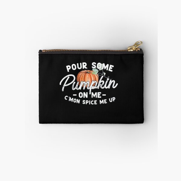 Item preview, Pour Some Pumpkin on Me C'mon Spice me up designed and sold by Gbriel3.