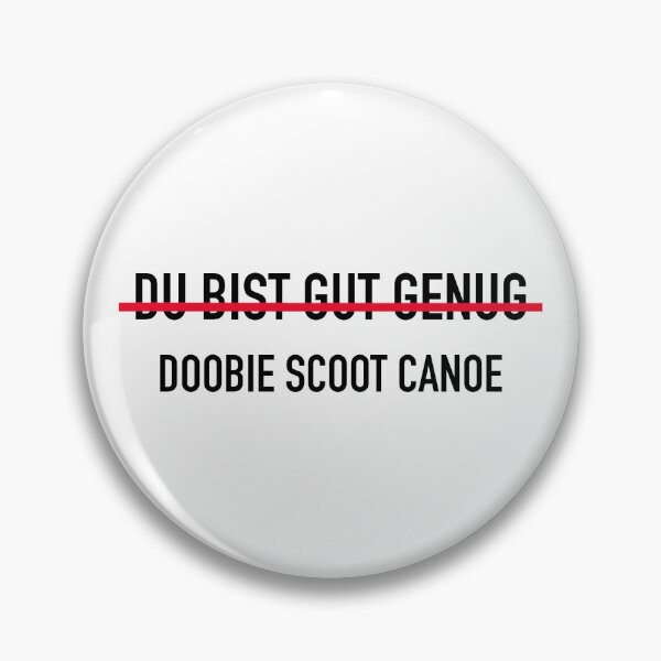Item preview, Du Bist Gut Genug (Doobie Scoot Canoe) designed and sold by DevDreams.