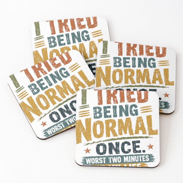 Item preview, I Tried Being Normal Once Worst Two Minutes Of My Life Nonconformist Humor designed and sold by SkeletonsDanger.