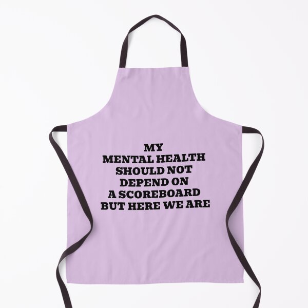 Item preview, My Mental Health Should Not Depend On A Scoreboard But Here We Are designed and sold by WakeNBake-Tees.
