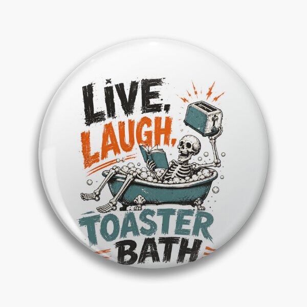 Item preview, Live. Laugh. Toaster Bath. Dark Humor Sarcastic Goth Skeleton designed and sold by SkeletonsDanger.