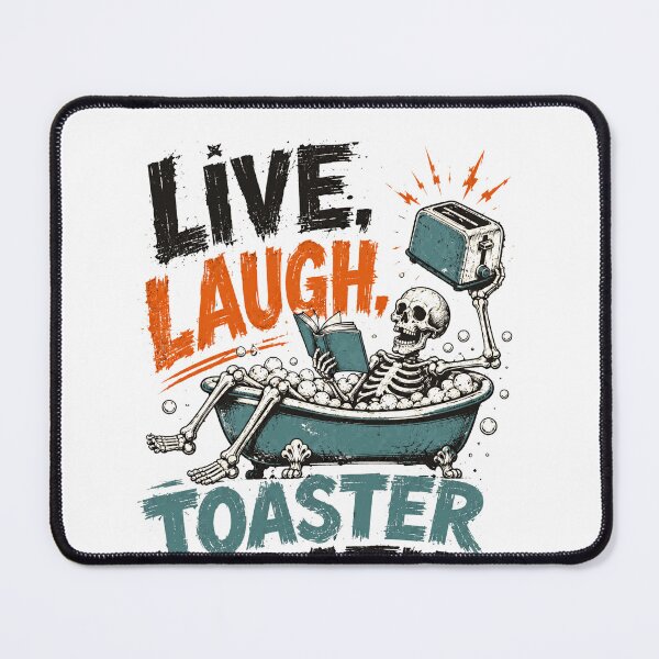 Item preview, Live. Laugh. Toaster Bath. Dark Humor Sarcastic Goth Skeleton designed and sold by SkeletonsDanger.