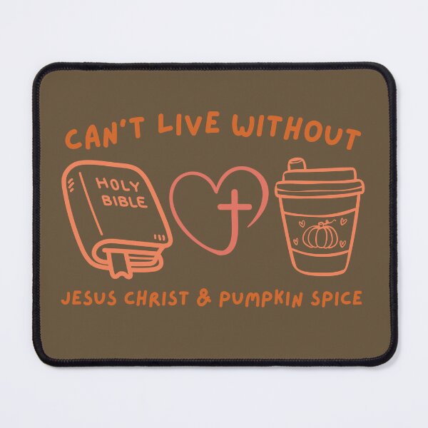Item preview, Need Jesus Christ and Pumpkin Spice Coffee Lover, Fall For Jesus, Christian Bible designed and sold by Forevermore.