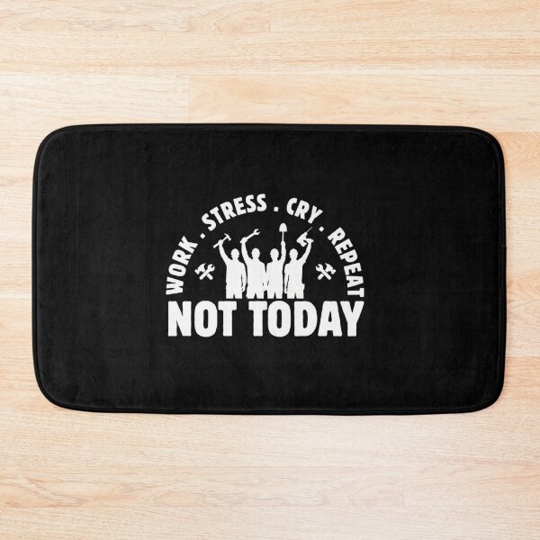 Item preview, Work Stress Cry Repeat Not Today Construction Workers designed and sold by SiarheiYur.