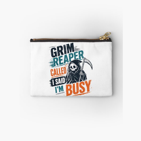 Item preview, Grim Reaper Called I Said I'm Busy Funny Sarcasm Humor designed and sold by JonesFlora2025.