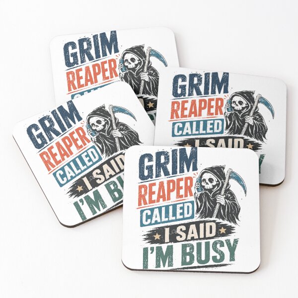 Item preview, Grim Reaper Called I Said I'm Busy Funny Sarcasm Humor Busy Person designed and sold by JonesFlora2025.
