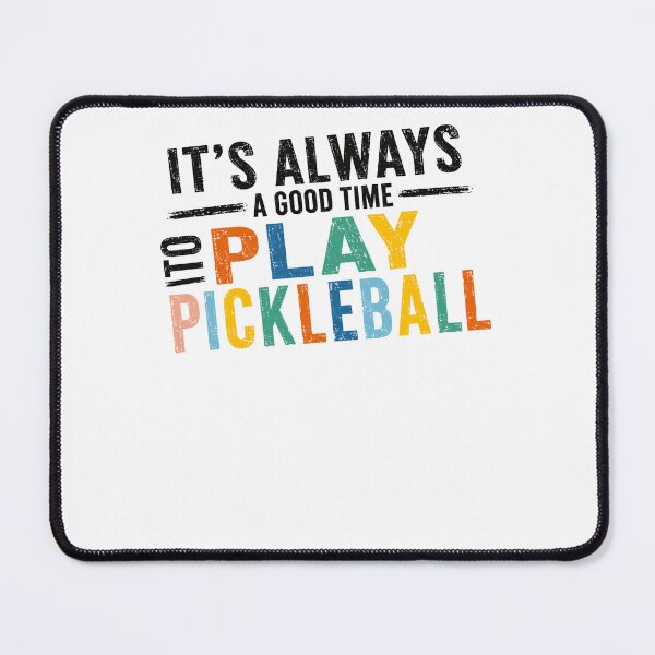 Item preview, It's Always A Good Time To Play Pickleball Player Lover designed and sold by JonesFlora2025.