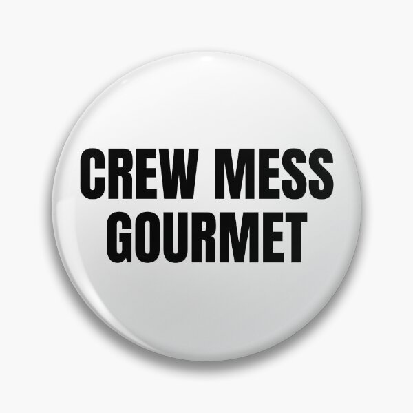 Item preview, Crew Mess Gourmet (Black) designed and sold by ShipCrewNation.