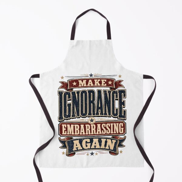 Item preview, Funny Make Ignorance Embarrassing Again Vintage Quote Retro Political Humor Sarcastic Statement, Witty Graphic Design designed and sold by Teeture.