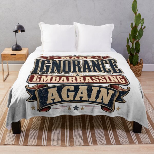 Item preview, Funny Make Ignorance Embarrassing Again Vintage Quote Retro Political Humor Sarcastic Statement, Witty Graphic Design designed and sold by Teeture.