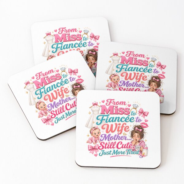 Item preview, From Miss to Fiancée to Wife to Mother Still Cute Just More Tired Funny Mom Design designed and sold by WHDProduction45.