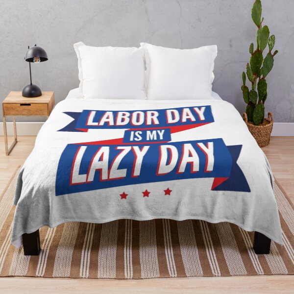 Item preview, Labor Day Is My Lazy Day Funny Holiday designed and sold by SiarheiYur.