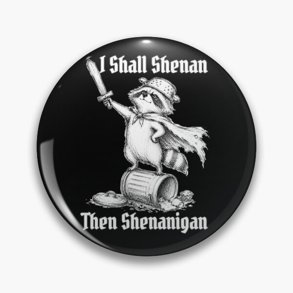 Item preview, I Shall Shenan Then Shenanigan Warrior Raccoon Sketch Illustration designed and sold by GibasVisuals.