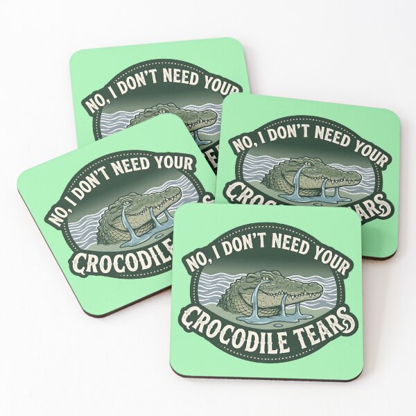 Item preview, No, I don't need your crocodile tears designed and sold by ParadoxParadox.