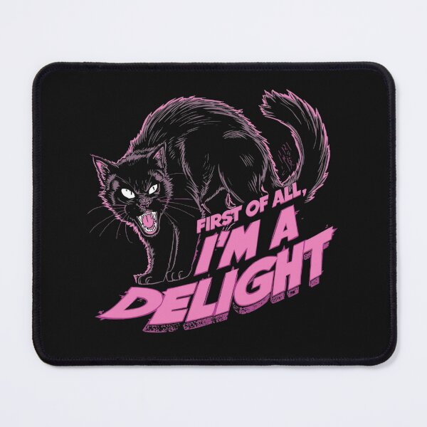 Item preview, FIRST OF ALL, I'M A DELIGHT CAT designed and sold by BKDIGITALSHOP.