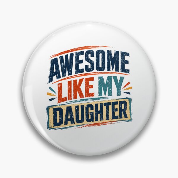 Item preview, Awesome Like My Daughter Proud Parent Dad Mom Family designed and sold by HumansStuck12.