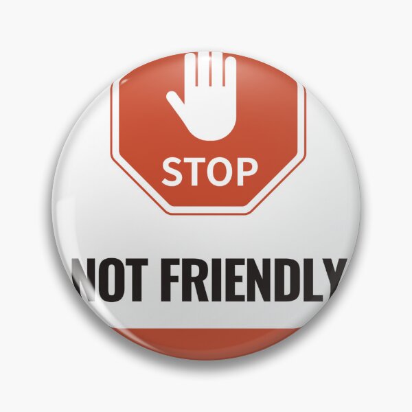 Item preview, Not Friendly Don't Approach designed and sold by ItsShugi.