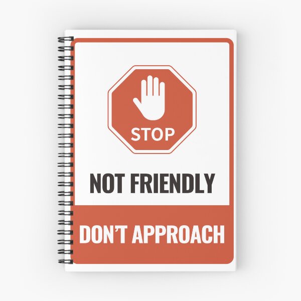 Item preview, Not Friendly Don't Approach designed and sold by ItsShugi.