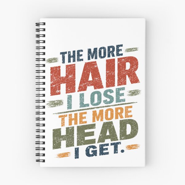 Item preview, The More Hair I Lose The More Head I Get Balding Men Humor designed and sold by HumansStuck12.