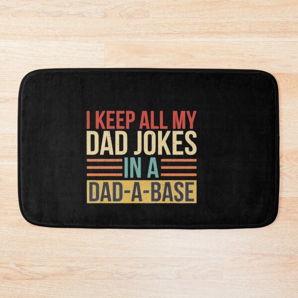 Item preview, I Keep All My Dad Jokes In A Dad-a-base designed and sold by Gbriel3.