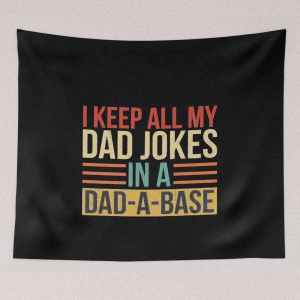 Item preview, I Keep All My Dad Jokes In A Dad-a-base designed and sold by Gbriel3.