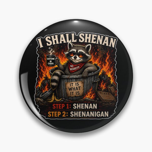 Item preview, I Shall Shenan Steps - 1 Shenan 2 Shenanigan Raccoon Trash Can Funny Chaos designed and sold by GibasVisuals.