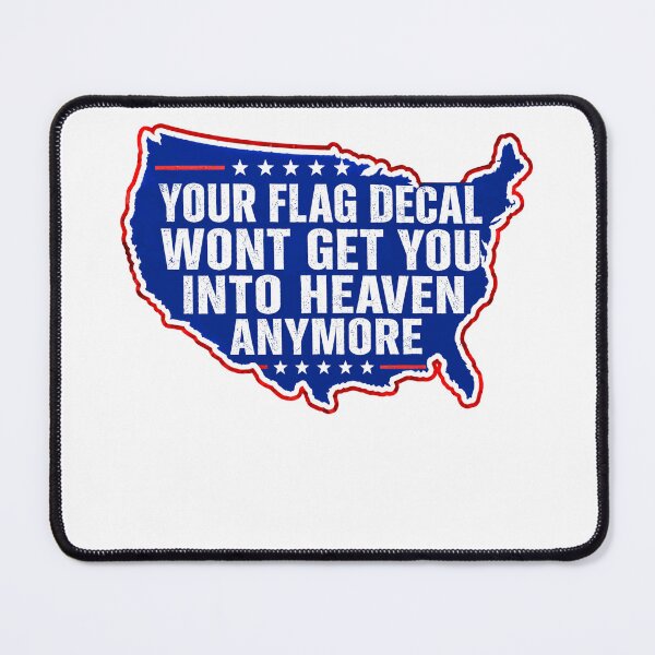 Item preview, Your Flag Decal Wont Get You Into Heaven Anymore American Political Statement designed and sold by HumansStuck12.