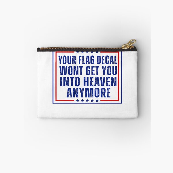 Item preview, Your Flag Decal Won't Get You Into Heaven Anymore Patriot Christian Statement designed and sold by HumansStuck12.