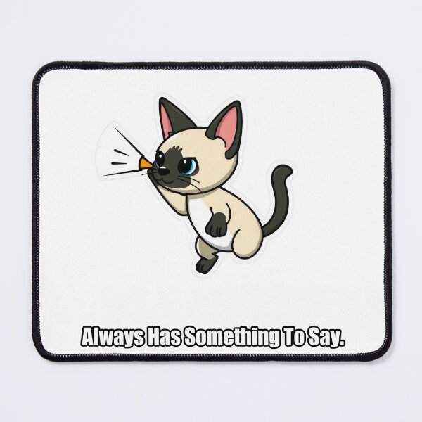 Item preview, Siamese - Always Has Something To Say - Funny Siamese Gift designed and sold by pawdrops.