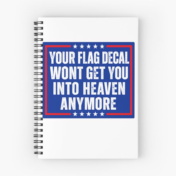 Item preview, Your Flag Decal Won't Get You Into Heaven Anymore Political Opinion Social Commentary designed and sold by HumansStuck12.