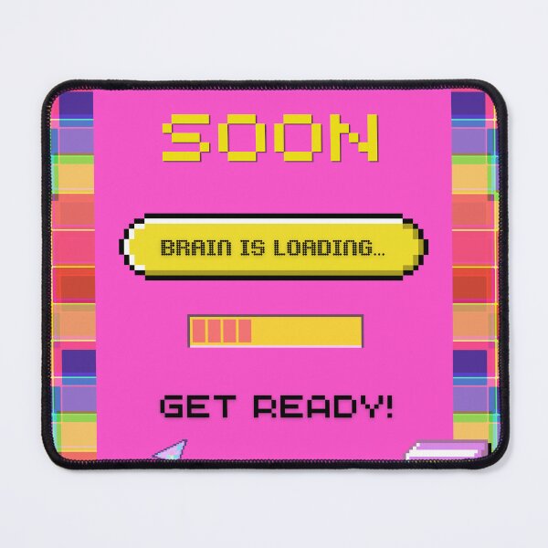 Item preview, Coming Soon Brain Is Loading designed and sold by ItsShugi.