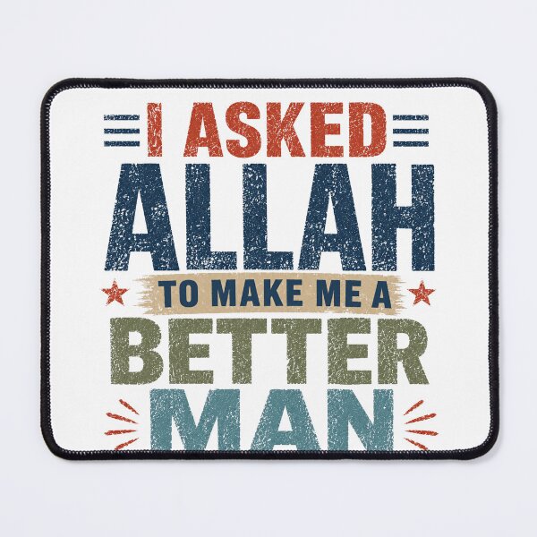 Item preview, I Asked Allah To Make Me A Better Man He Sent Me My Wife Muslim Husband Marriage designed and sold by HumansStuck12.