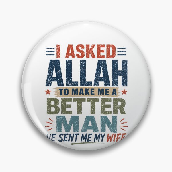 Item preview, I Asked Allah To Make Me A Better Man He Sent Me My Wife Muslim Husband Marriage designed and sold by HumansStuck12.