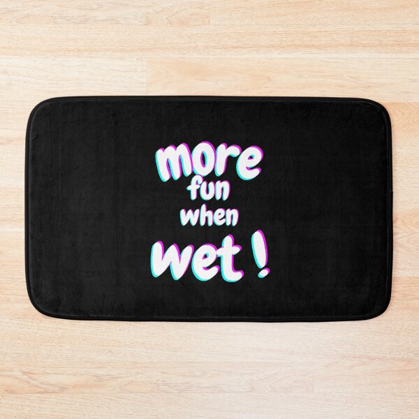 Item preview, More Fun When Wet Text Graphic designed and sold by Snedsdigital.