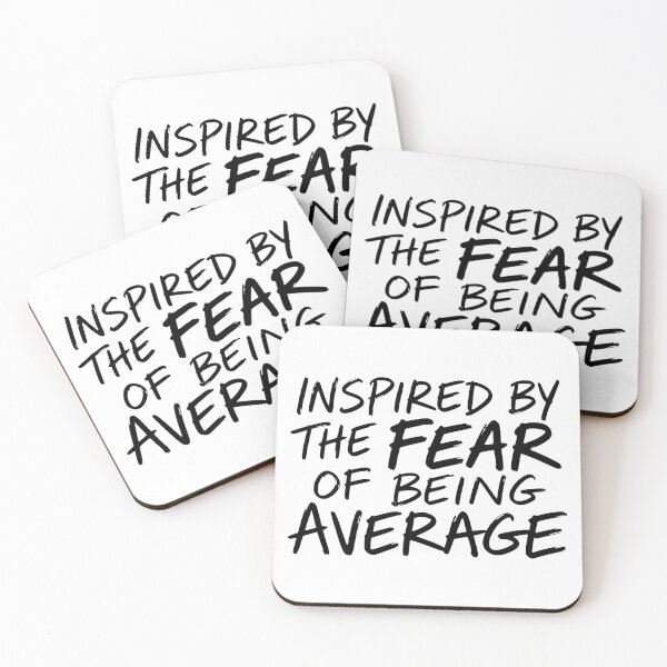 Item preview, Inspired by the Fear of Being Average designed and sold by Mawter.
