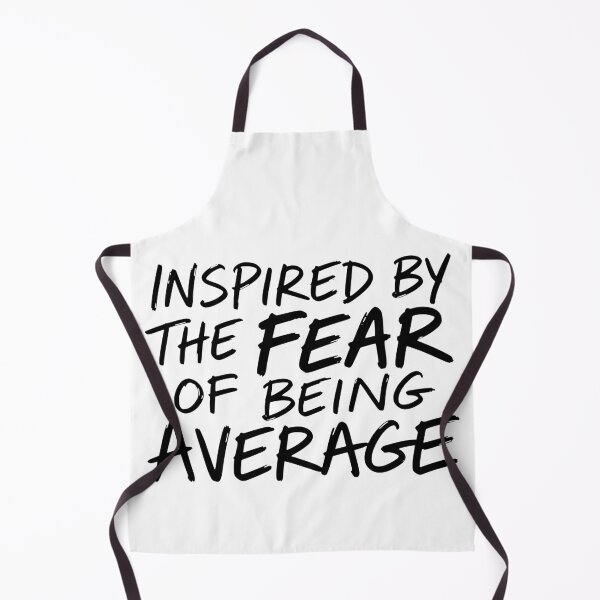 Item preview, Inspired by the Fear of Being Average designed and sold by Mawter.