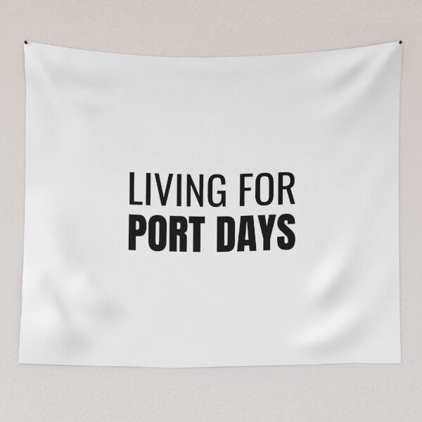 Item preview, Living For Port Days (Black) designed and sold by ShipCrewNation.