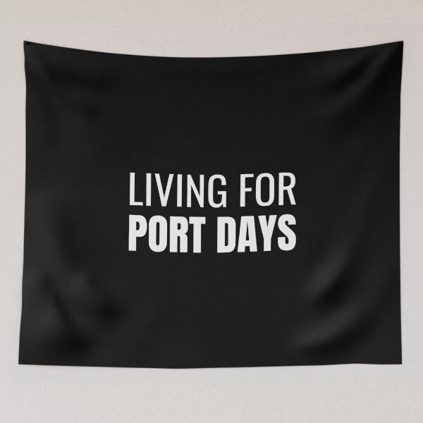 Item preview, Living For Port Days (White) designed and sold by ShipCrewNation.