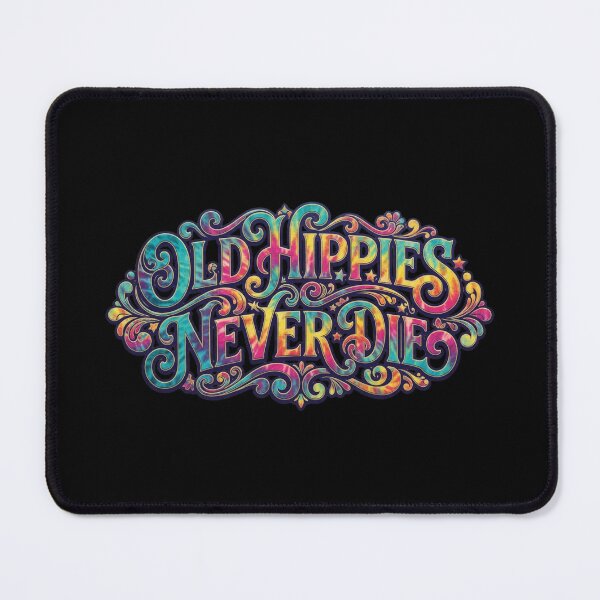Item preview, Old hippies never die. designed and sold by RetroPaul63.