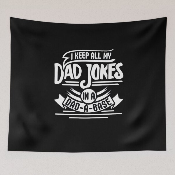 Item preview, I Keep All My Dad Jokes In A Dad-a-base designed and sold by Gbriel3.