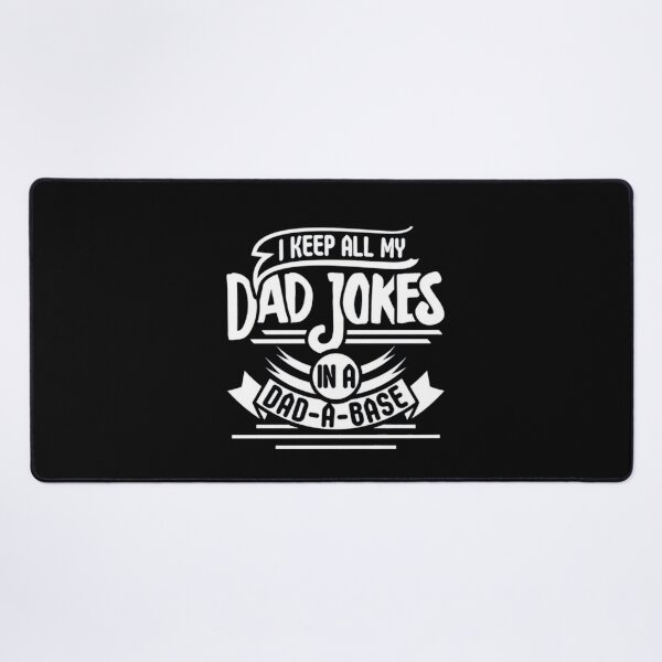 Item preview, I Keep All My Dad Jokes In A Dad-a-base designed and sold by Gbriel3.