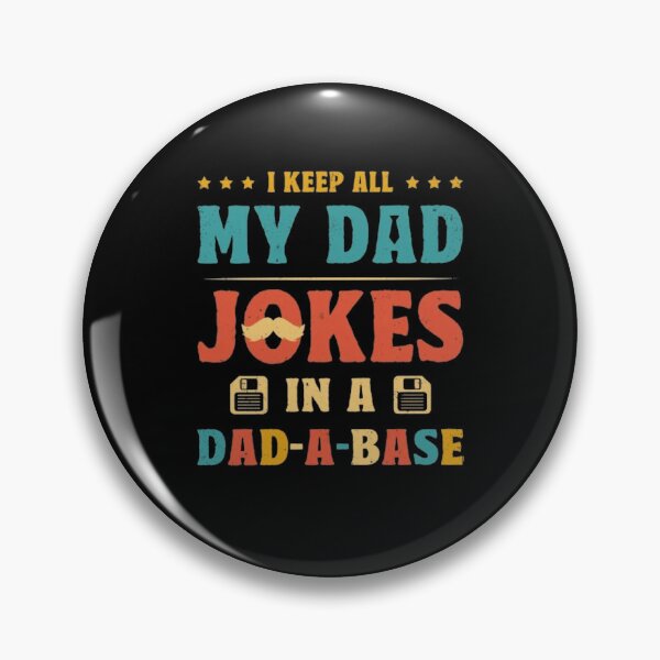 Item preview, I Keep All My Dad Jokes In A Dad-a-base designed and sold by Gbriel3.