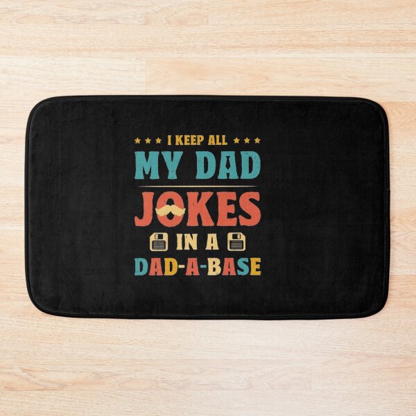 Item preview, I Keep All My Dad Jokes In A Dad-a-base designed and sold by Gbriel3.