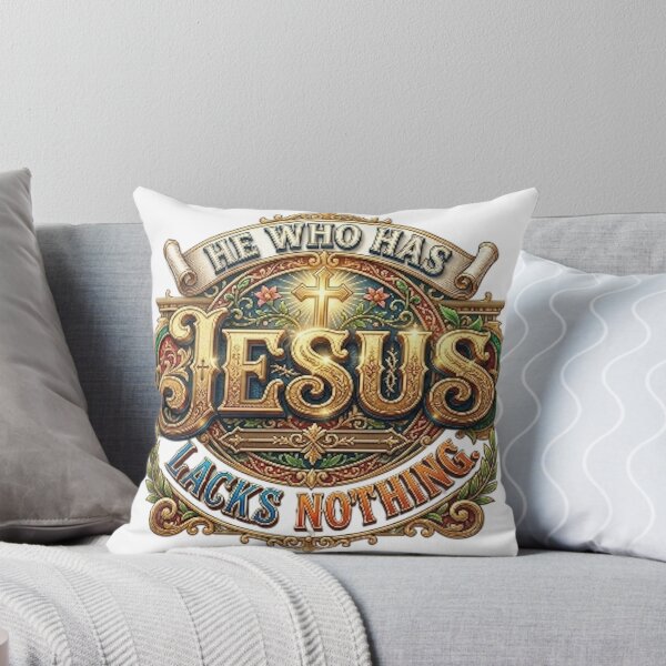 Item preview, HE WHO HAS JESUS LACKS NOTHING designed and sold by likbatonboot.